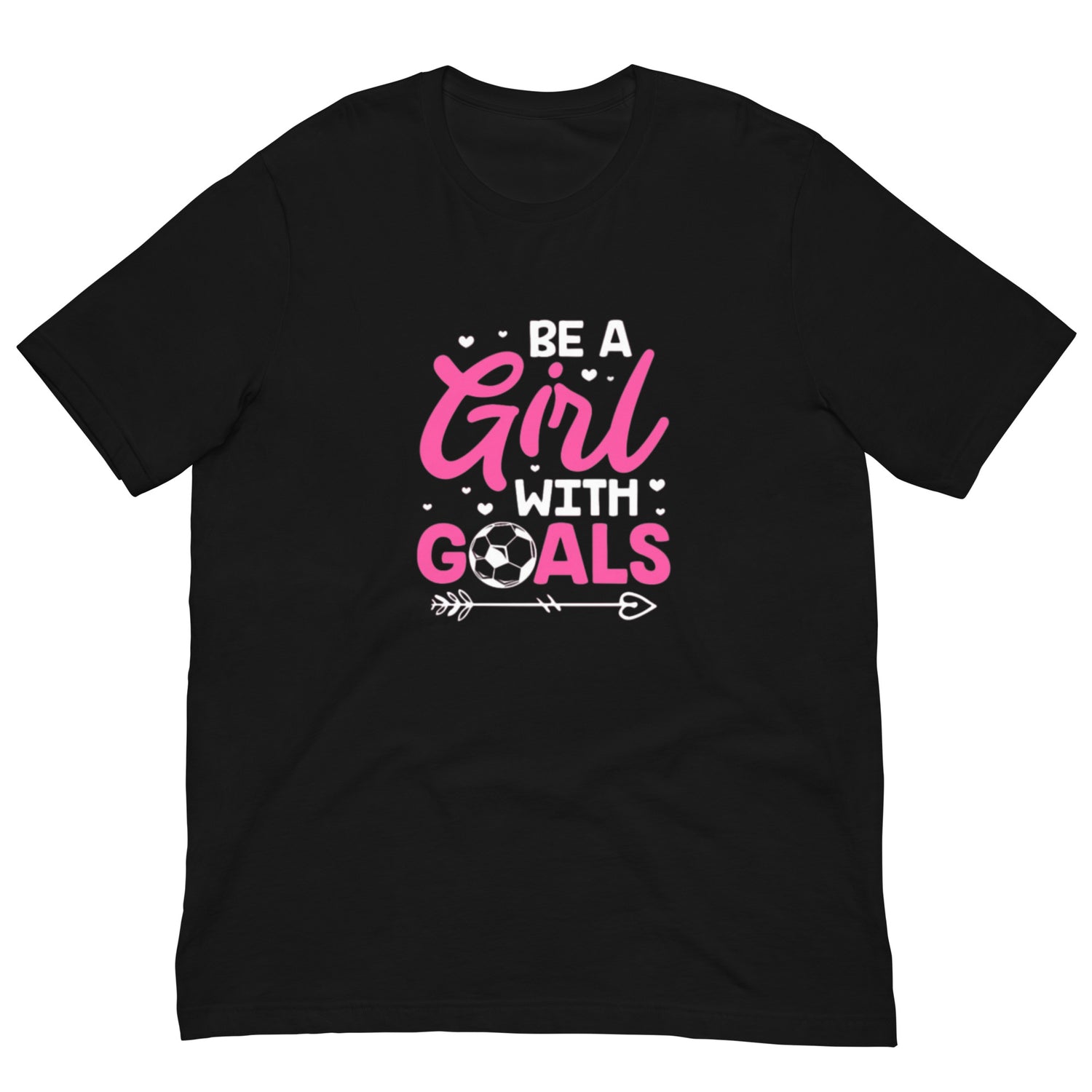 Be a Girl with Goals Graphic Print Tee for football Lover Women
